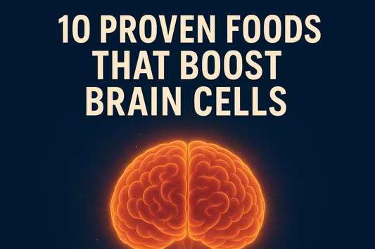 🧠 10 Proven Foods That Grow New Brain Cells Naturally